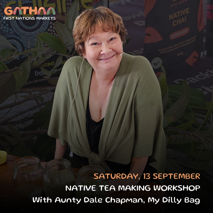 NATIVE TEA WORKSHOP WITH AUNTY DALE